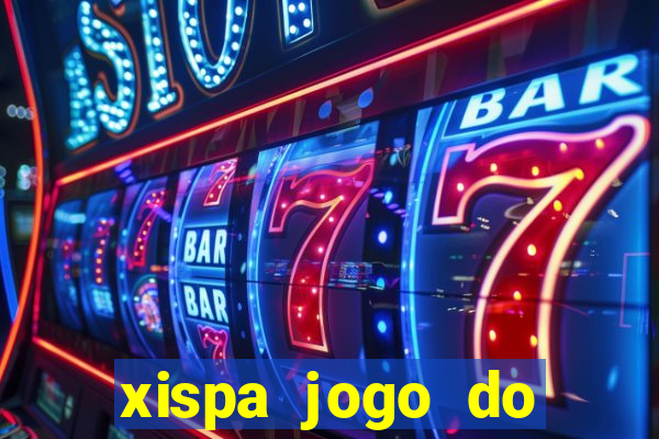 xispa jogo do bicho tabela